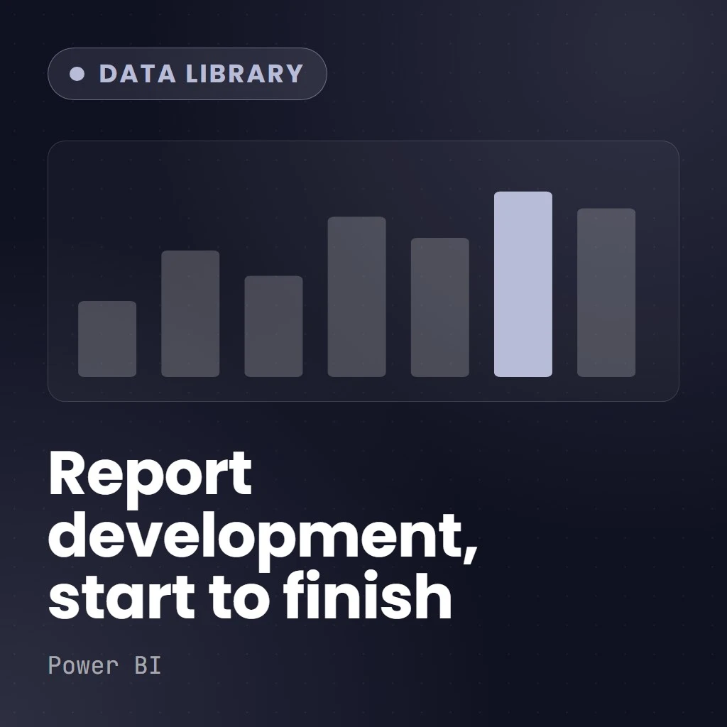 Complete Guide to Report Development from Start to Finish