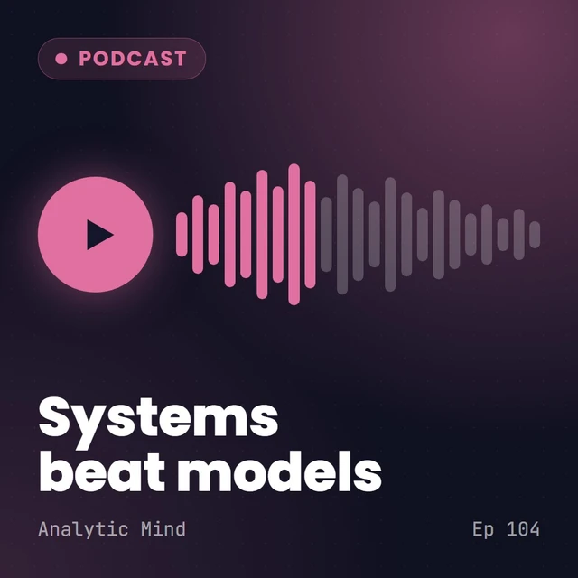 Cover: Why Systems Matter More Than the Model You Use