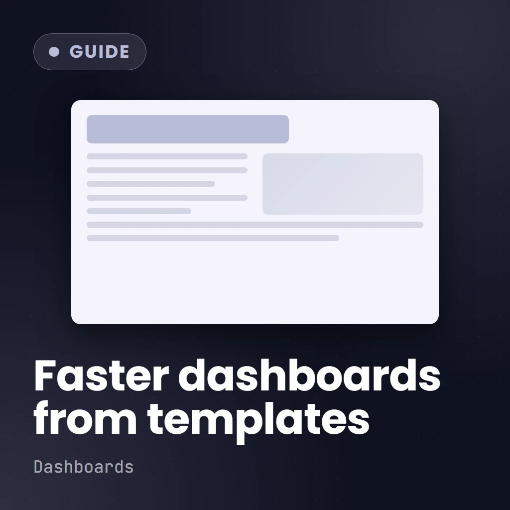 Template First Thinking for 3× Faster Dashboards